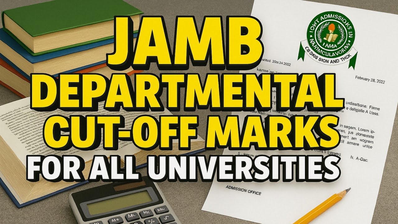 Updated University Departmental Cut Off Marks In Nigeria 2026