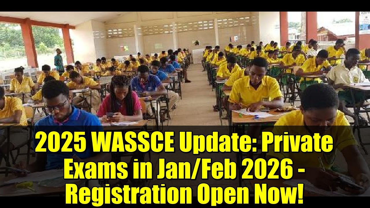 WASSCE Update: Private Exam for School Candidates in Jan/Feb 2026