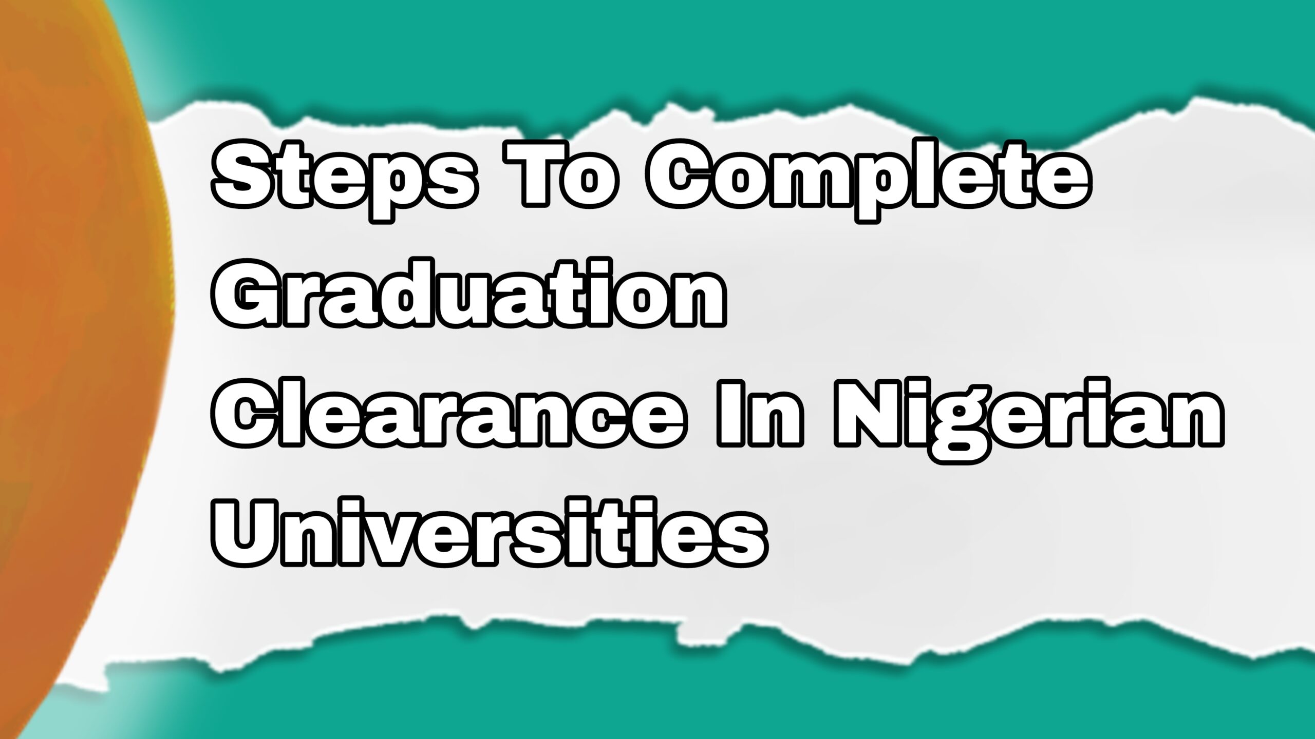 Steps To Complete Graduation Clearance In Nigerian Universities